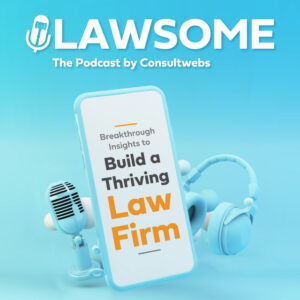 LAWsome: The Podcast for Lawyers by Consultwebs Podcast Cover