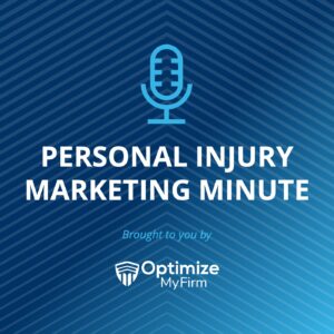 Personal Injury Marketing Minute (PIMM) brought to you by Optimize My Firm Podcast Cover