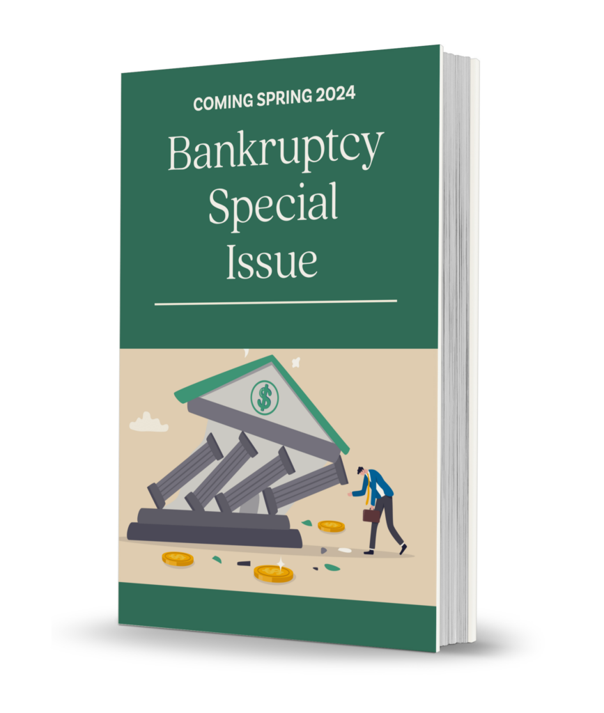 Bankruptcy Special Issue Coming Soon