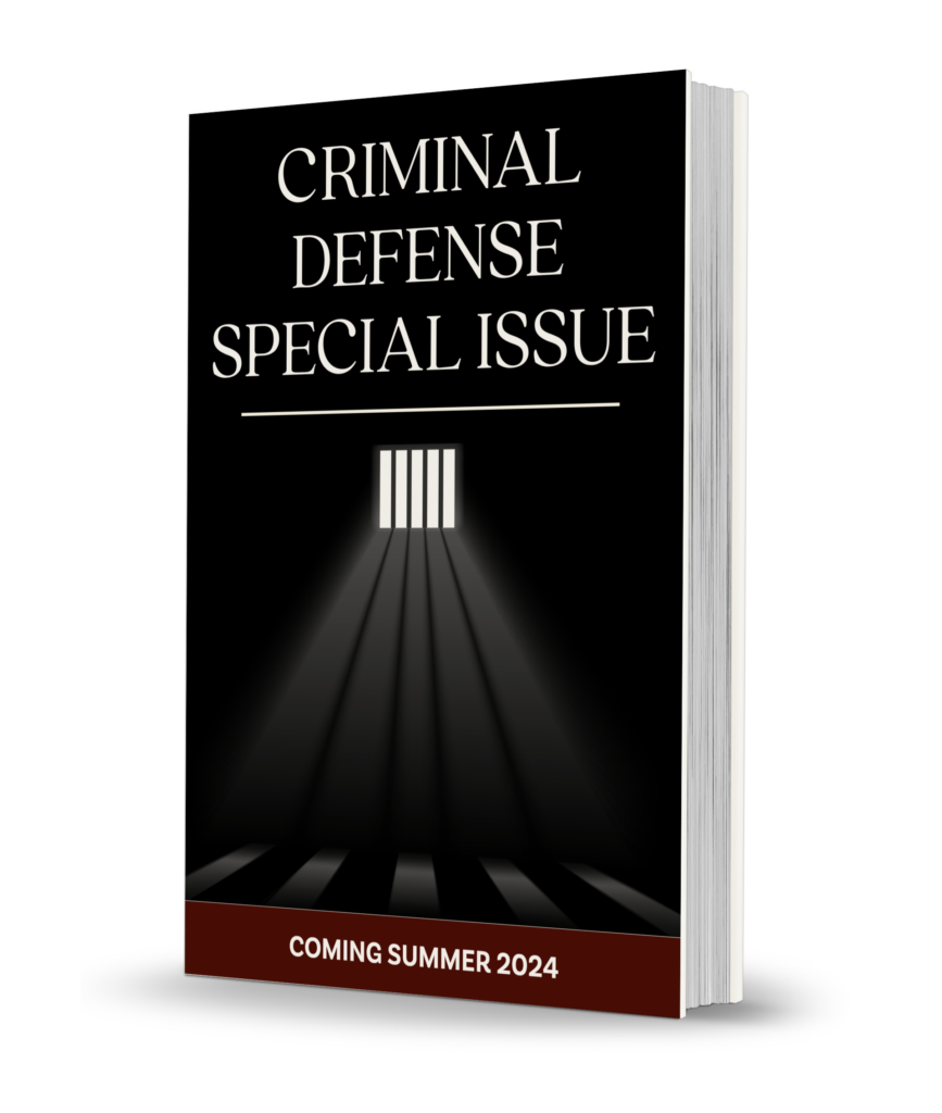 Criminal Defense Special Issue Coming Soon
