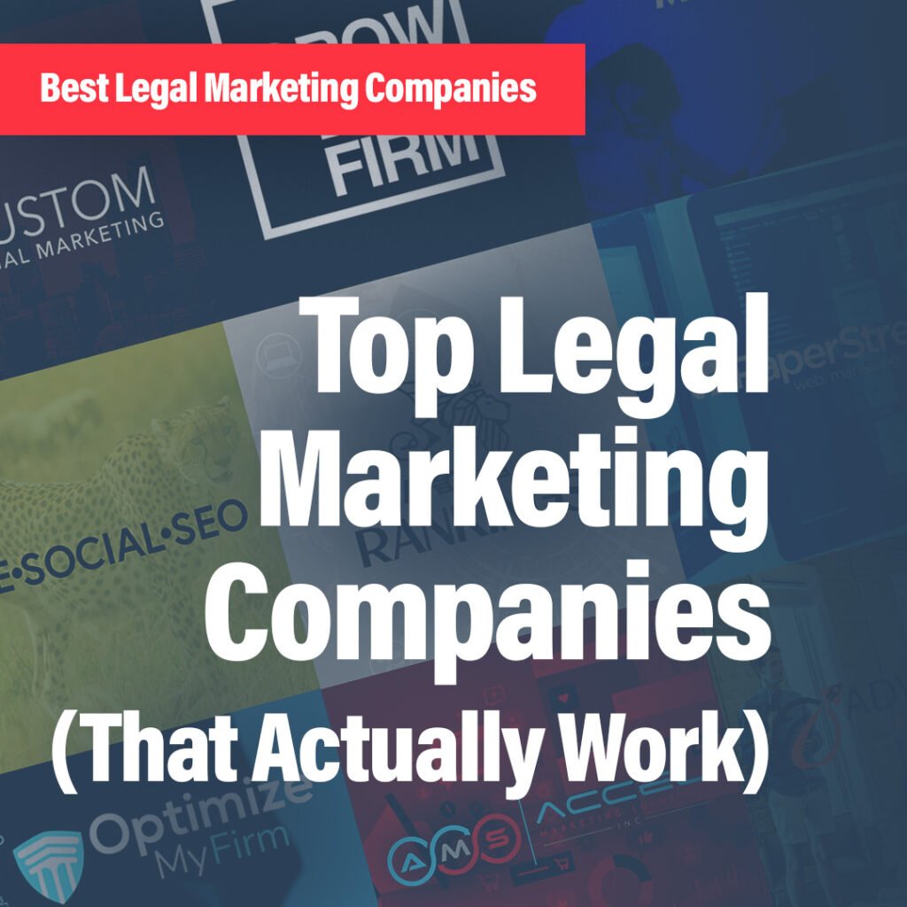 Top Legal Marketing companies that actually work